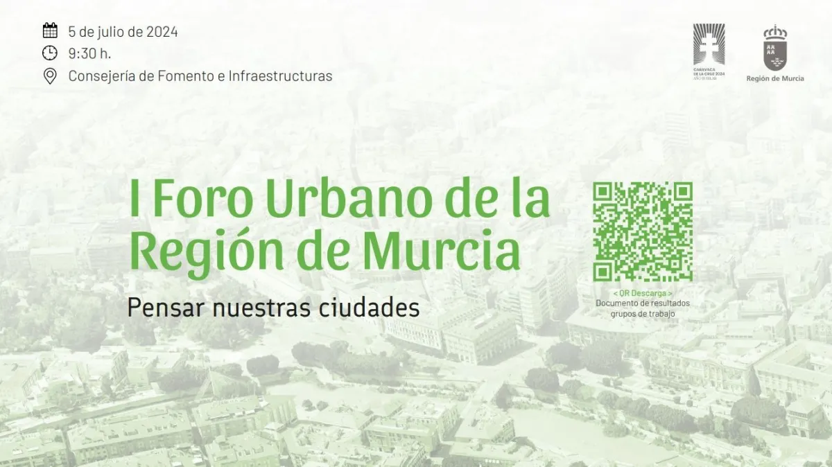 La Consejería de Fomento e Infraestructuras acogerá las conclusiones del I Foro Urbano de la Región de Murcia