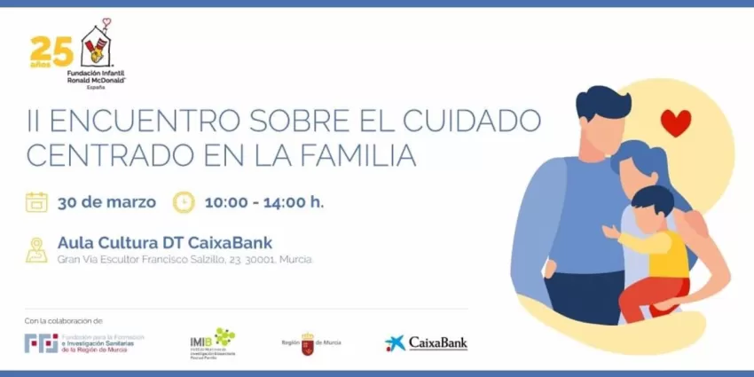 La Fundación Infantil Ronald McDonald y CaixaBank organizan el II Encuentro sobre Cuidados Centrados en la Familia