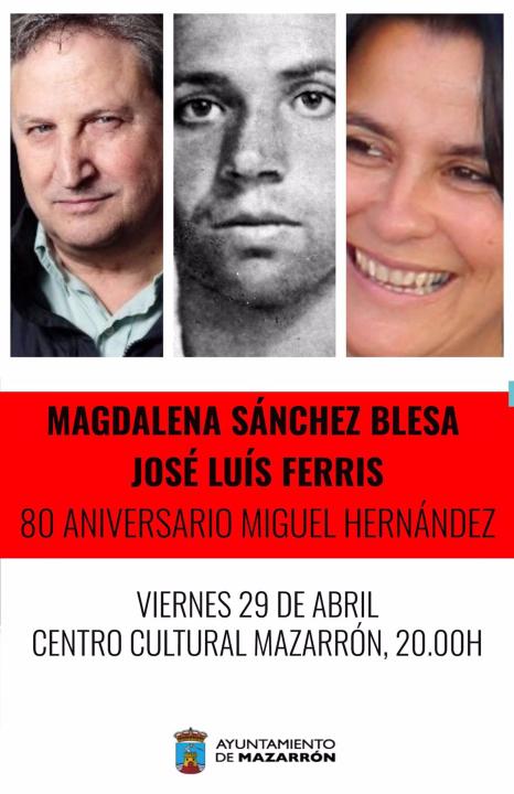Magdalena sanchez blesa y jose luis ferris participan en un evento homenaje a miguel hernandez en mazarron